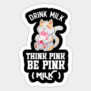 Drink Milk Think Pink Be Pink (Milk) Sticker